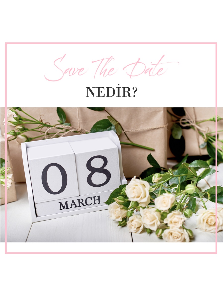 Save The Date Nedir?