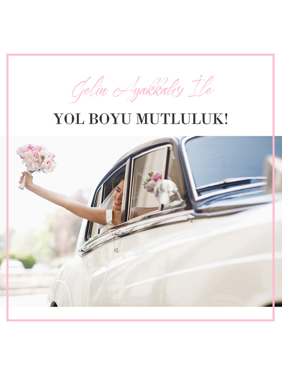 Gelin Ayakkabısı İle Yol Boyu Mutluluk